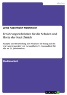 Lotte Habermann-Horstmeier - Ernährungsrichtlinien für die Schulen und Horte der Stadt Zürich
