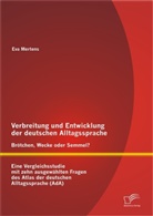 Eva Mertens - Verbreitung und Entwicklung der deutschen Alltagssprache: Brötchen, Wecke oder Semmel?