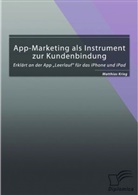 Matthias Krieg - App-Marketing als Instrument zur Kundenbindung