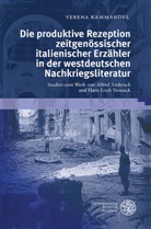 Verena Kammandel - Die produktive Rezeption zeitgenössischer italienischer Erzähler in der westdeutschen Nachkriegsliteratur