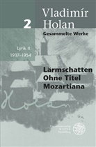 Vladimir Holan, Vladimír Holan - Gesammelte Werke - Bd. 02: Lyrik 1937-1954
