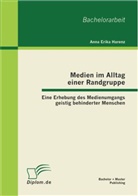 Anna Erika Harenz - Medien im Alltag einer Randgruppe: Eine Erhebung des Medienumgangs geistig behinderter Menschen