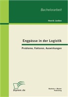 Henrik Janßen - Engpässe in der Logistik: Probleme, Faktoren, Auswirkungen