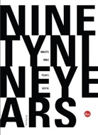 Ansga Pudenz, Ansgar Pudenz, Ti Schaffarczyk, Till Schaffarczyk, Raine Schillings, Rainer Schillings... - Ninetynine Years Leica (deutsche Ausgabe)