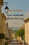 Milan van Opmeer - Een weekend Hotel du Cap
