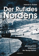 Heinrich H. Houben, Heinrich Hubert Houben - Der Ruf des Nordens