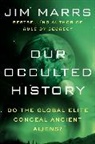 Jim Marrs - Our Occulted History