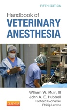 Richard M. Bednarski, John A. E. Hubbell, John A. E. (Professor of Anesthesia Hubbell, Hubbell John A. E., III William W. Muir, William Muir... - Handbook of Veterinary Anesthesia