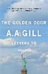 A A Gill, A. A. Gill, Adrian Gill, Gill Adrian - The Golden Door
