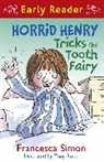 Tony Ross, Francesca Simon, Simon Francesca, Tony Ross, Ross Tony - Horrid Henry Tricks the Tooth Fairy
