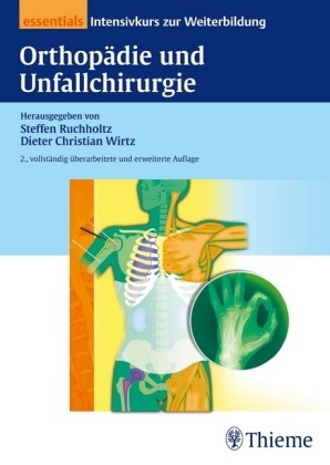 Steffe Ruchholtz, Steffen Ruchholtz, Dieter Chr. Wirtz, Dieter Christian Wirtz, Christian Wirtz, … - Orthopädie und Unfallchirurgie Sicher durch die Facharztprüfung 2013
