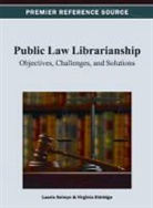 Virginia Eldridge, Laurie Selwyn, Virginia Eldridge, Laurie Selwyn - Public Law Librarianship