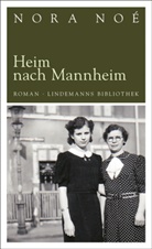Nora NoÃ©, Nora Noé - Heim nach Mannheim