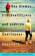 Blan, Gudrun Blank, Seile, Dietmar Seiler - Von Clowns, Trockenflitzern und anderen Überlebenskünstlern