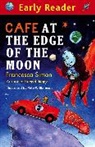 Francesca Simon, Pete Williamson, Keren Ludlow, Pete Williamson - Early Reader: Cafe At The Edge Of The Moon