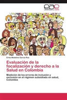 Erika Madeline Garcia Roa - Evaluación de la focalización y derecho a la Salud en Colombia