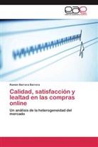 Ramón Barrera Barrera - Calidad, satisfacción y lealtad en las compras online