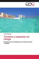 Frank Babinger - Turismo y espacios en riesgo