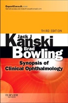 Brad Bowling, Brad (Ophthalmologist Bowling, Bowling Brad, Jack J. Kanski, Jack J. (Honorary Consultant Ophthalmic Surgeon Kanski, Kanski Jack J. - Synopsis of Clinical Ophthalmology