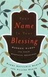 Blech, Benjamin Blech, Benjamin/ Blech Blech, Elaine Blech, Rabbi Benjamin Blech, Benjamin Rabbi Blech - Your Name Is Your Blessing