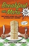 Rebecca Stern, Brad Wolfe, Brad Stern Wolfe, Brad/ Stern Wolfe, Rebecca Stern, Brad Wolfe - Breakfast on Mars and 37 Other Essays to Devour