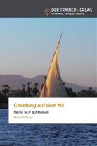 Michael P Wurst, Michael P. Wurst - Coaching auf dem Nil