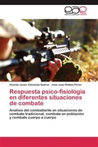 Vicente Javie Clemente Suárez, Vicente Javier Clemente Suárez, José Robles Pérez, José Juan Robles Pérez - Respuesta psico-fisiológia en diferentes situaciones de combate