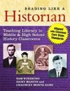 Daisy Martin, Chauncey Monte-Sano, Sam Wineburg, Sam/ Martin Wineburg, Samuel S. Wineburg - Reading Like a Historian