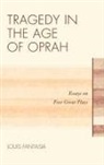 Fantasia, Louis Fantasia, Fantasia Louis - Tragedy in the Age of Oprah