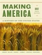 Carol Berkin, Robert Cherny, Robert W. Cherny, Douglas Egerton, James Gormly, Christopher Miller... - Making America