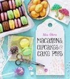 Mia Ohrn, Mia Öhrn, OHRN MIA - Macarons, Cupcakes & Cake Pops