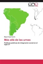 Miguel Angel Duarte - Más allá de las urnas