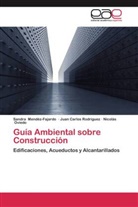 Sandr Mendéz-Fajardo, Sandra Mendéz-Fajardo, Ovie, Nicolás Oviedo, Juan Carlo Rodríguez, Juan Carlos Rodríguez - Guía Ambiental sobre Construcción