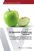 Christian Fischer - Ist gesunde Ernährung  uncool ?