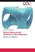 Robert Ipanaqué Chero - Breve Manual del Software Libre Maxima