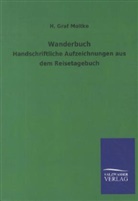 H Graf Moltke, H. Graf Moltke, Helmuth Graf von Moltke, Helmuth K. B. Graf von Moltke, Helmuth Karl Bernhard Graf von Moltke, Helmuth Karl Bernhard von Moltke - Wanderbuch