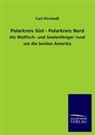 Carl Kircheiß, Ferdinand Neureiter - Polarkreis Süd - Polarkreis Nord