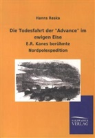 Elisha Kent Kane, Hanns Reska - Die Todesfahrt der "Advance" im ewigen Eise