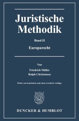 Ralph Christensen, Friedric Müller, Friedrich Müller - Juristische Methodik. Bd.2 Europarecht