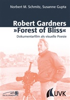 Susanne Gupta, Norbert M. Schmitz - Robert Gardners 'Forest of Bliss'