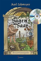 Karl Lohmeyer, Bernd Kissel - Die Sagen der Saar, m. Audio-CD