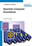 David R Bowler, David R. Bowler, Veronik Brázdová, Veronika Brázdová - Atomistic Computer Simulations