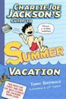 Tom Greenwald, Tommy Greenwald, Tommy/ Coovert Greenwald, J. P. Coovert - Charlie Joe Jackson's Guide to Summer Vacation