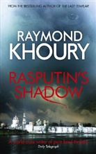 Raymond Khoury - Rasputin's Shadow