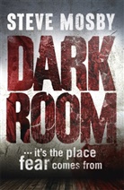 Steve Mosby - Dark Room