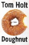 Tom Holt, K. J. Parker - Doughnut