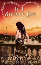 Amy Plum - If I Should Die Volume 3