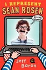 Jeff Baron - I Represent Sean Rosen