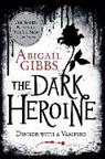 Abigail Gibbs - The Dark Heroine