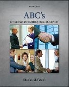 Charles Futrell, Charles M. Futrell - Abcs of Relationship Selling